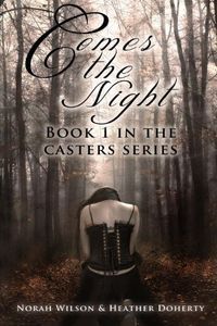 Comes The Night by Norah Wilson