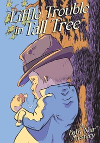 Little Trouble In Tall Tree by Michael Fertik