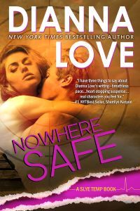 Excerpt of Nowhere Safe by Dianna Love