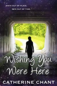 Excerpt of Wishing You Were Here by Catherine Chant