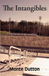 The Intangibles by Monte Dutton