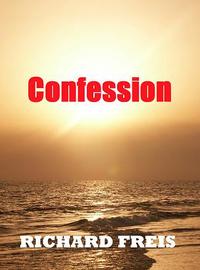 Confession by Richard Freis