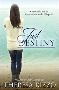 Just Destiny by Theresa Rizzo