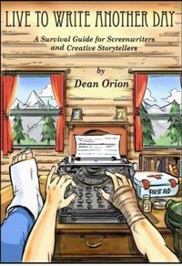 Live to Write Another Day by Dean Orion