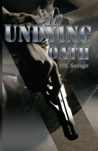 An Undying Oath by Hk Savage