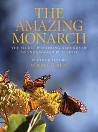 The Amazing Monarch by Windle Turley