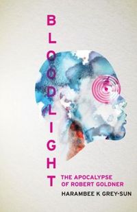 Bloodlight by Harambee K. Grey-Sun