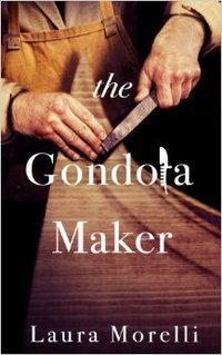 The Gondola Maker by Laura Morelli