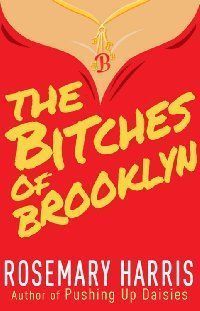 The Bitches of Brooklyn by Rosemary Harris