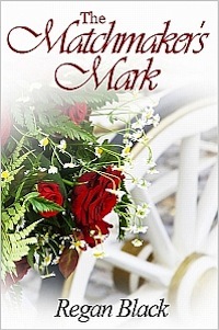 The Matchmaker's Mark by Regan Black