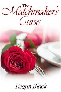 The Matchmaker's Curse by Regan Black