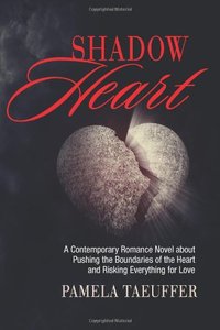 Excerpt of Shadow Heart by Pamela Taeuffer