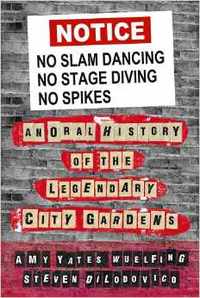 No Slam Dancing, No Stage Diving, No Spikes by Amy Yates Wuelfing