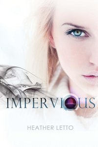 Impervious by Heather Letto