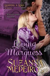 Loving the Marquess by Suzanna Medeiros