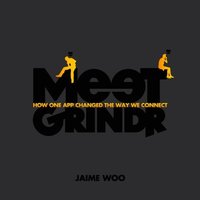 Meet Grindr by Jaime Woo