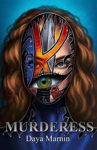 Murderess by Daya Marnin