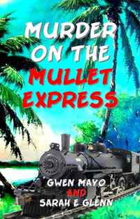 Murder on the Mullet Express