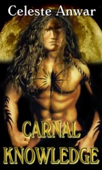 Carnal Desires Book 2: Carnal Knowledge by Celeste Anwar