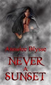 Never a Sunset by Annalee Blysse