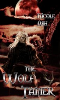 The Wolf Tamer by Nicole Ash