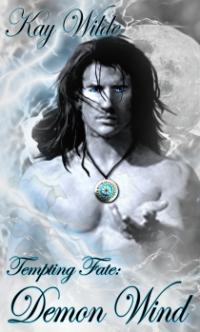 Tempting Fate: Demon Wind by Kay Wilde
