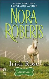 Irish Rose by Nora Roberts