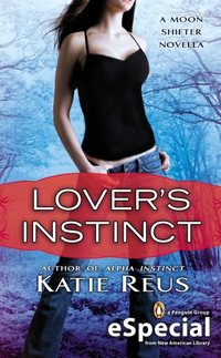 Lover's Instinct by Katie Reus
