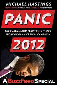 Panic 2012 by Michael Hastings