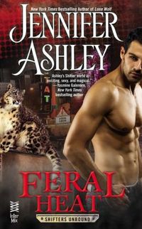 Feral Heat by Jennifer Ashley