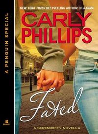 Excerpt of Fated by Carly Phillips