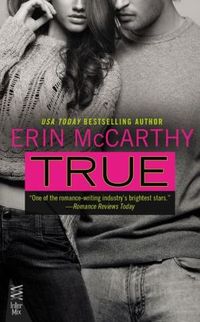 True by Erin McCarthy