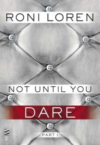 NOT UNTIL YOU DARE
