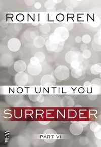 Not Until You Surrender by Roni Loren