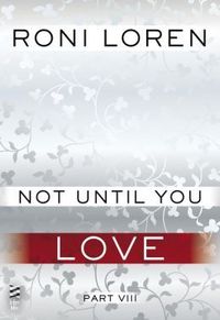 NOT UNTIL YOU LOVE