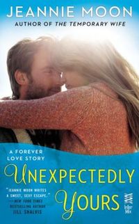 Unexpectedly Yours by Jeannie Moon