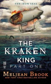 The Kraken King Part I by Meljean Brook
