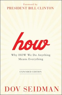 How, Expanded Edition by Dov Seidman
