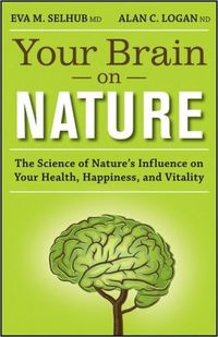 Your Brain On Nature by Eva M. Selhub