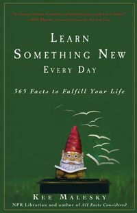 You Learn Something New Every Day by Kee Malesky