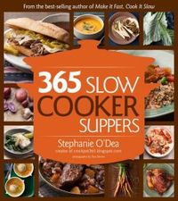 365 Slow Cooker Suppers by Stephanie O'Dea