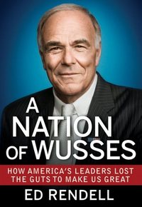 A Nation Of Wusses by Ed Rendell
