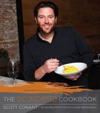 The Scarpetta Cookbook by Scott Conant