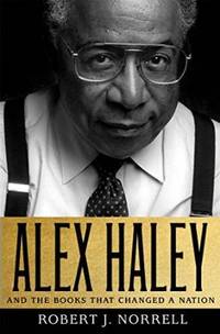 Alex Haley: and the Books that Changed a Nation