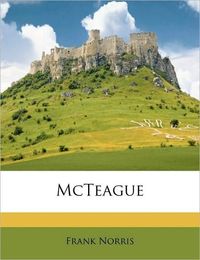 McTeague by Frank Norris