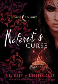Neferet's Curse by P.C. Cast