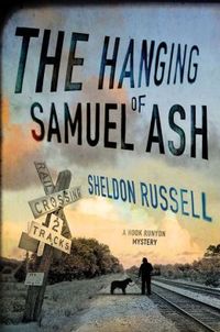Excerpt of The Hanging of Samuel Ash by Sheldon Russell