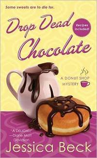 Drop Dead Chocolate by Jessica Beck