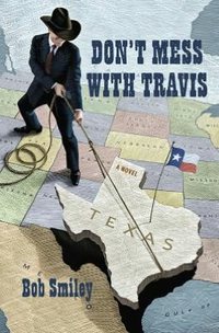 Don't Mess With Travis by Bob Smiley