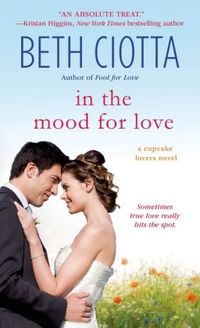 In The Mood For Love by Beth Ciotta